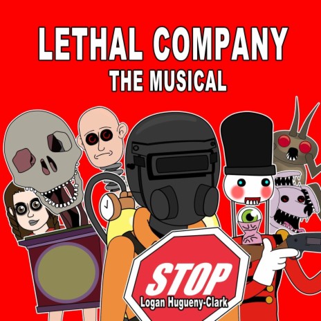 Lethal Company the Musical | Boomplay Music