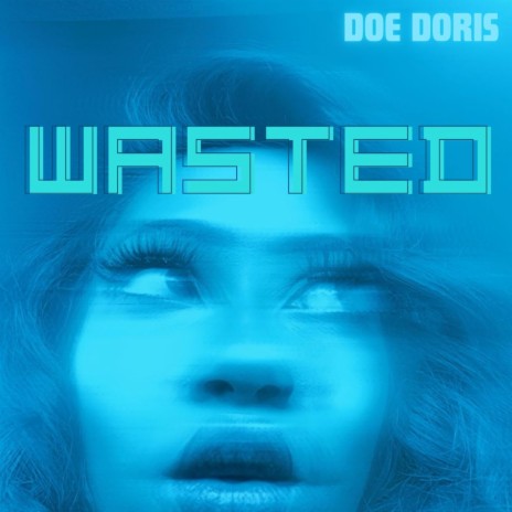 WASTED | Boomplay Music