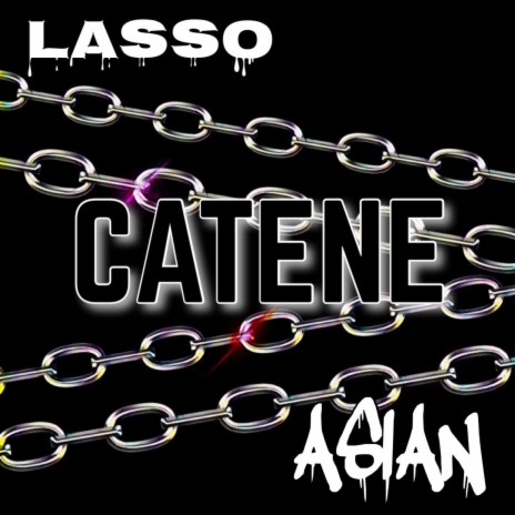 Catene (feat. Asian) | Boomplay Music