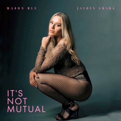It's Not Mutual ft. Jayden Amara | Boomplay Music