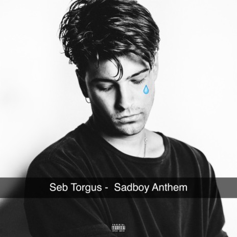 Sadboy Anthem | Boomplay Music