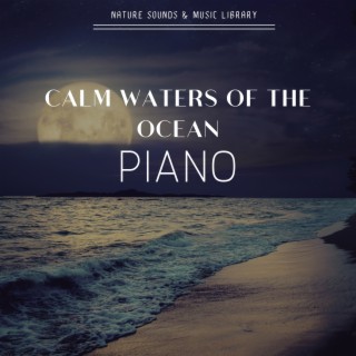Calm Waters of the Ocean - Piano