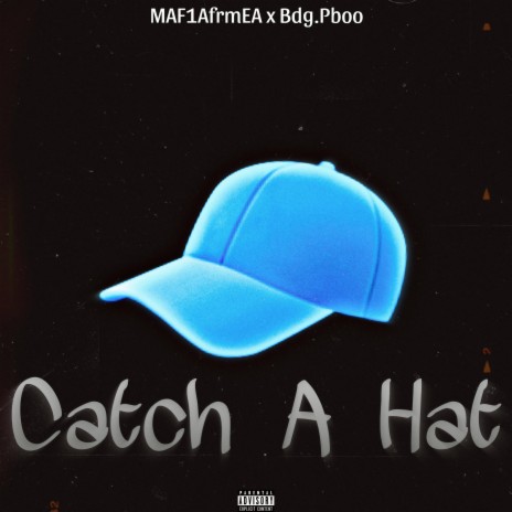Catch A Hat ft. Bdg.pboo | Boomplay Music