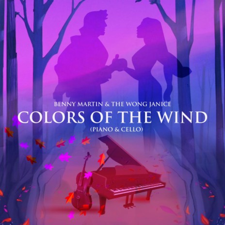 Colors of the Wind (Piano & Cello) ft. The Wong Janice | Boomplay Music
