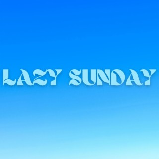 Lazy Sunday