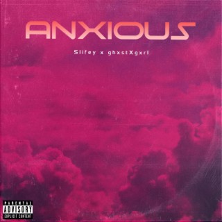 Anxious