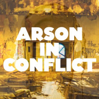 Arson In Conflict