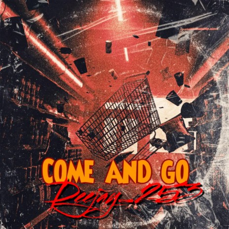 Come and go | Boomplay Music