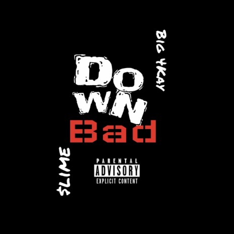 Down Bad | Boomplay Music