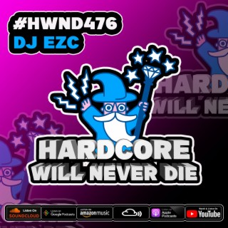 476 Hardcore Will Never Die