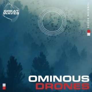 Ominous Drones