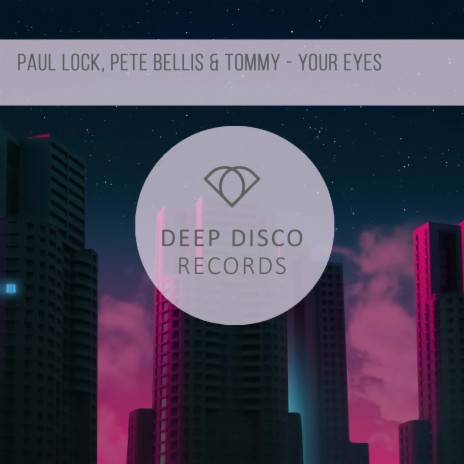 Your Eyes ft. Pete Bellis & Tommy | Boomplay Music