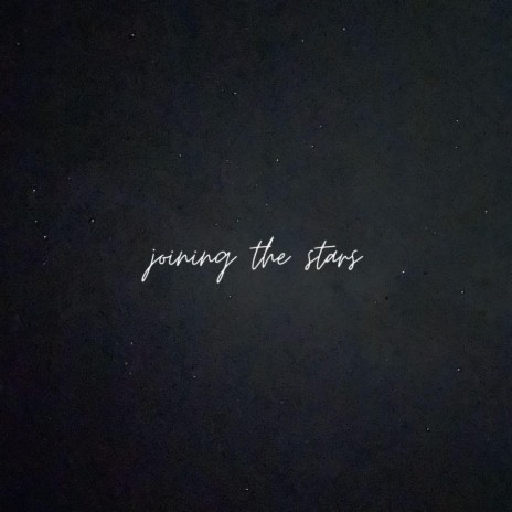 joining the stars | Boomplay Music