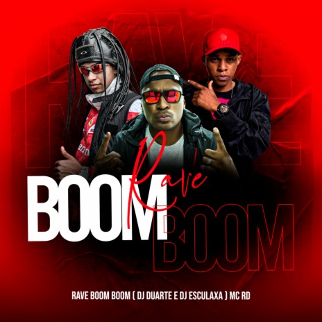 Rave Boom Boom Faz assim Com Bumbum ft. DJ Esculaxa | Boomplay Music