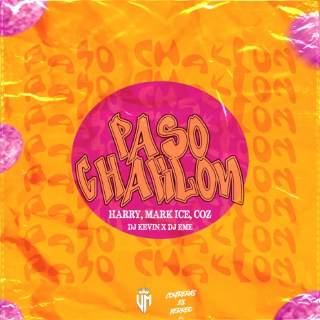 Paso Chaklon ft. Harry, Mark Ice, Coz, Dj Kevin & Dj Eme Mx