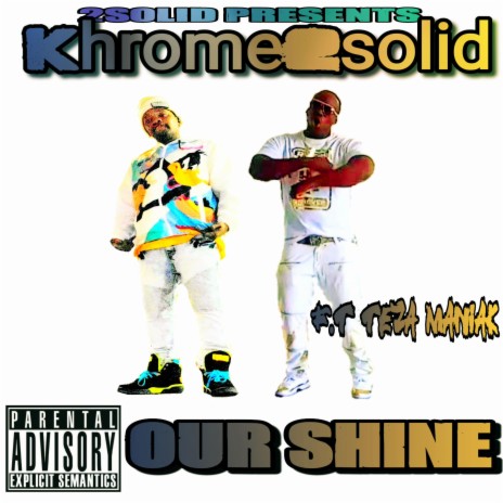 Our Shine ft. Teza Maniak