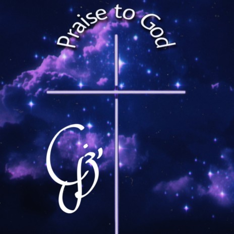 Praise To God | Boomplay Music