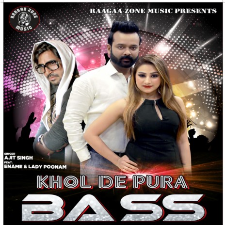 Khol De Pura Bass ft. Ename & Lady Poonam | Boomplay Music