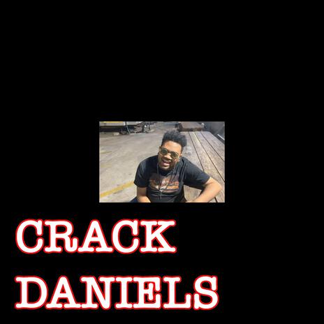 CRACK DANIELS | Boomplay Music