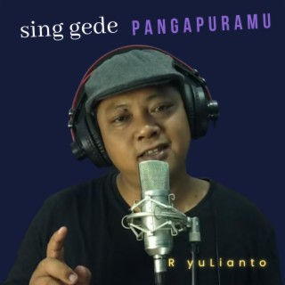 Sing Gede Pangapuramu (Pop Dangdut)