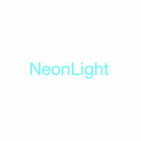 NeonLight | Boomplay Music