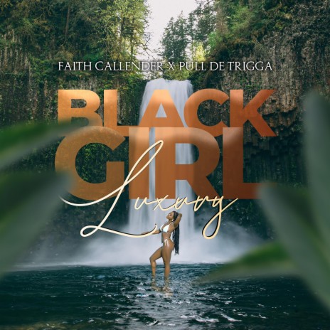 Black Girl Luxury ft. Pull De Trigga