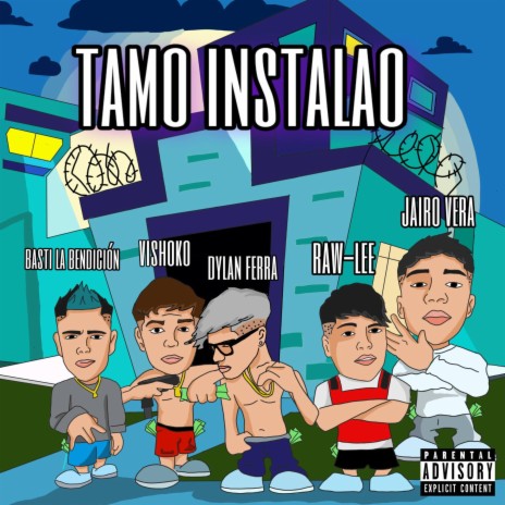 Tamo Instalao ft. Raw- Lee, Jairo Vera & Basti La Bendición | Boomplay Music