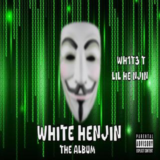 WHITE HENJIN