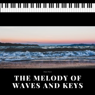 The Melody of Waves and Keys