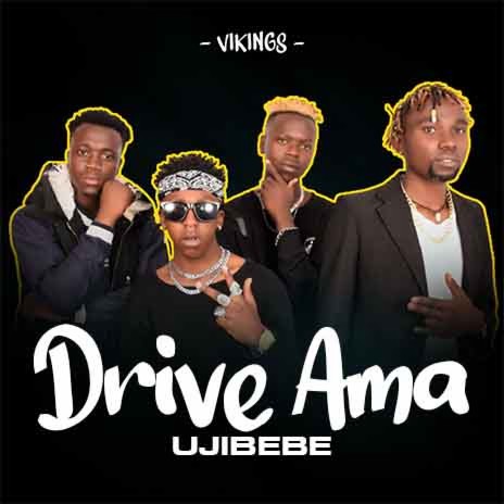 Drive Ama Ujibebe ft. Baniroli | Boomplay Music
