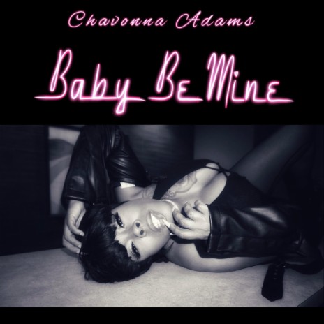 Baby Be Mine | Boomplay Music