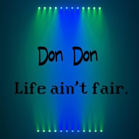 Life Ain't Fair | Boomplay Music
