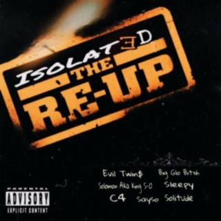 Isolated: the Re-Up