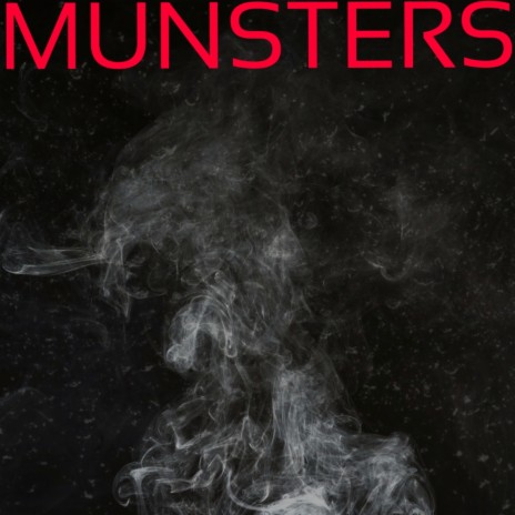 MUNSTERS | Boomplay Music