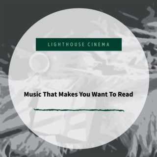 Music That Makes You Want To Read