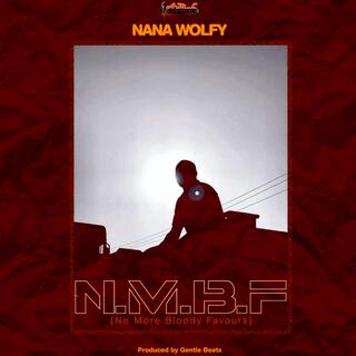 NMBF(NO MORE BLOODY FAVOURS) lyrics | Boomplay Music