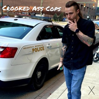 Crooked Ass Cops