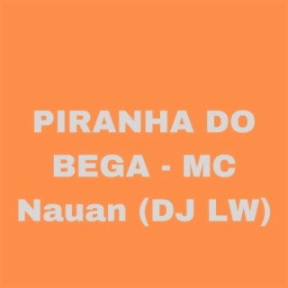 PIRANHA DO BEGA