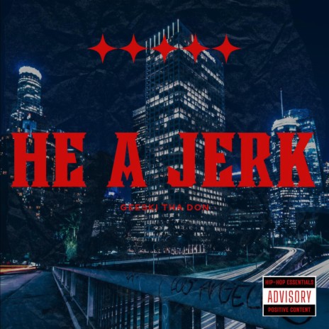 He A Jerk) ft. (Prod RastaaBenz)