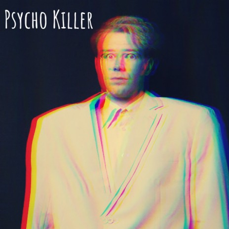 Psycho Killer (Streaming Edit)