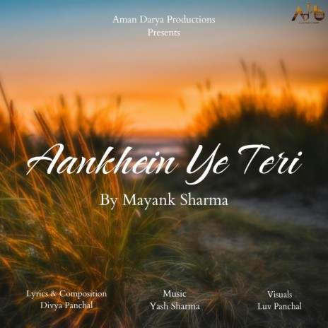 Ankhein Ye Teri ft. Divya Panchal, Mayank Sharma & Yash Sharma | Boomplay Music