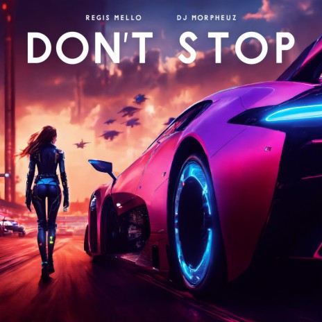 Don't Stop ft. DJ MorpheuZ | Boomplay Music