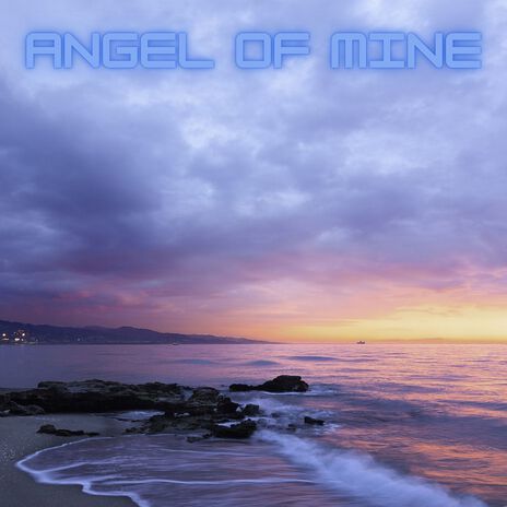 Angel of Mine | Boomplay Music