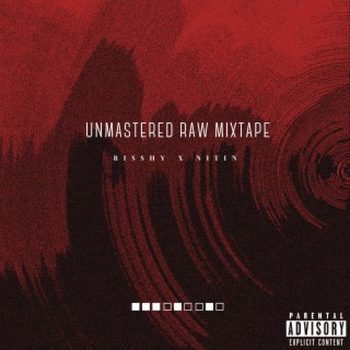 Unmastered Raw Mixtape