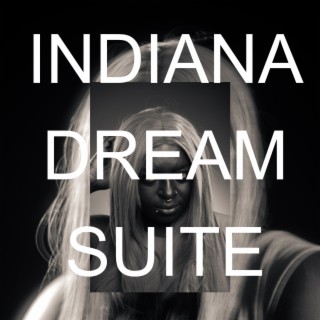 INDIANA DREAM SUITE