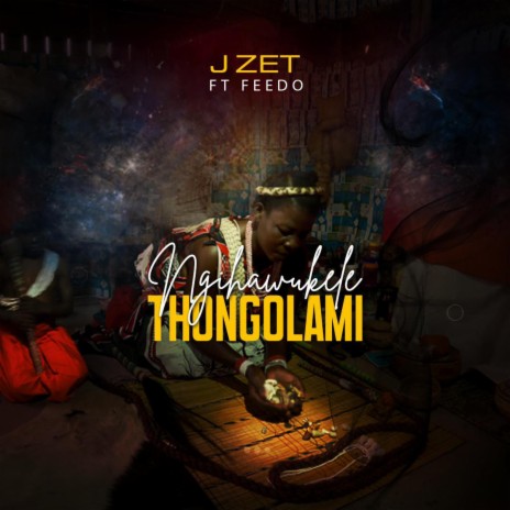 Ngihawukele Thongolami ft. Feedo | Boomplay Music