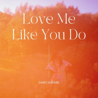 Love Me Like You Do (Arr. for Guitar)