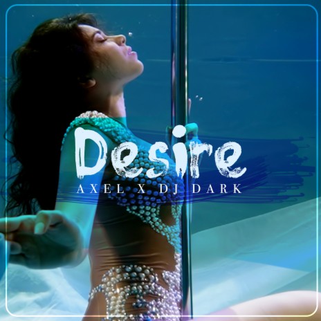 Desire (Radio Edit) ft. DJ Dark | Boomplay Music