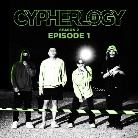 EPISODE 1 (From CYPHERLOGY SS2) ft. K6Y, JUU4E, Hassadin & 2SEA | Boomplay Music