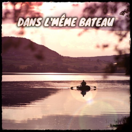 Dans l'même bateau ft. Yoann Torpe | Boomplay Music